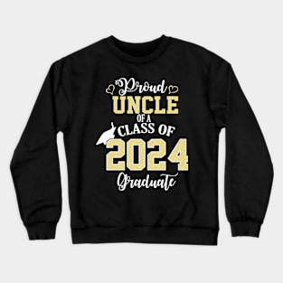 Proud uncle class of a 2024 graduate graduation Crewneck Sweatshirt